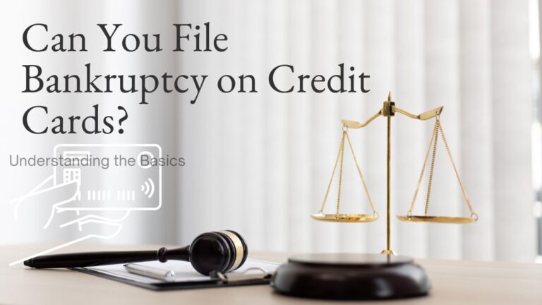 Can You File Bankruptcy on Credit Cards? Understanding the Basics