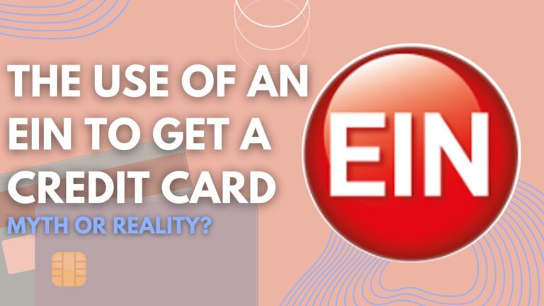 Exploring The Use Of An EIN To Get A Credit Card: Myth or Reality?